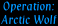 Operation: Arctic Wolf
