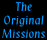The Original Missions