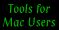 Tools for Mac Users