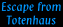 Escape from Totenhaus